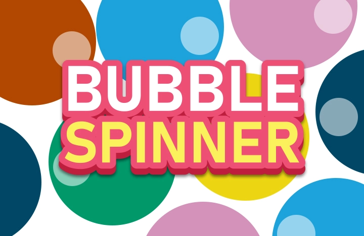 Bubble Spinner